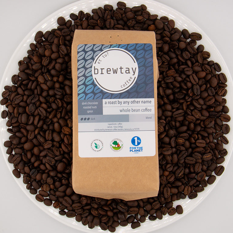 A Roast By Any Other Name Brewtay Coffee